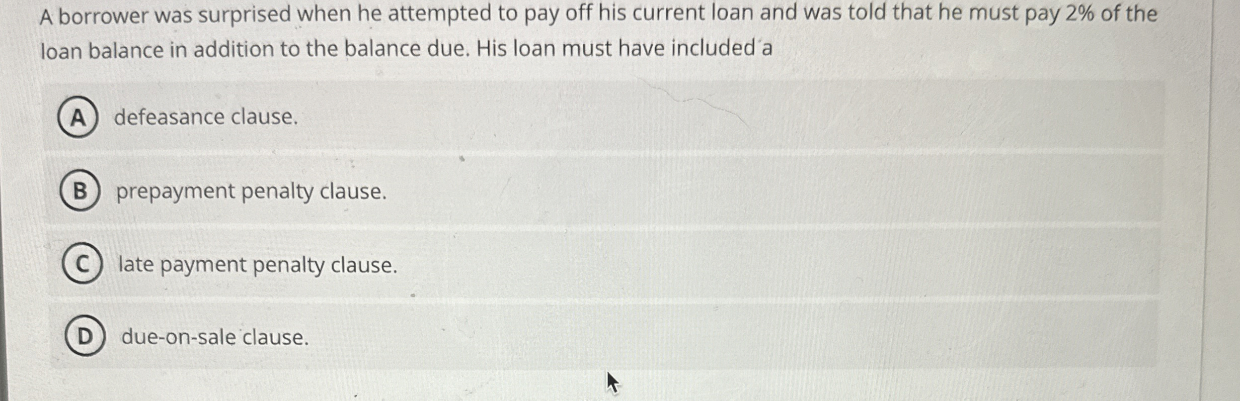  A borrower was surprised when he attempted to pay off his