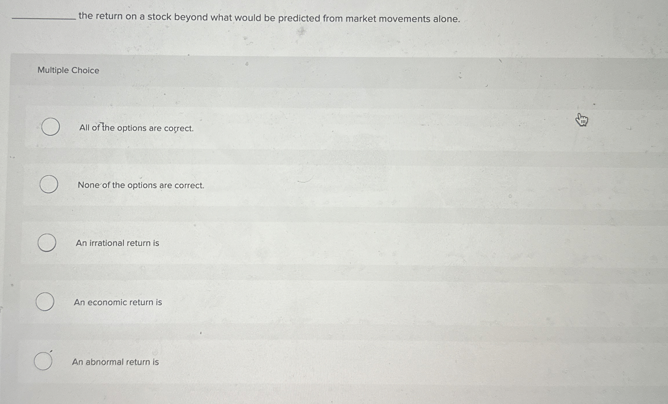  the return on a stock beyond what would be predicted from