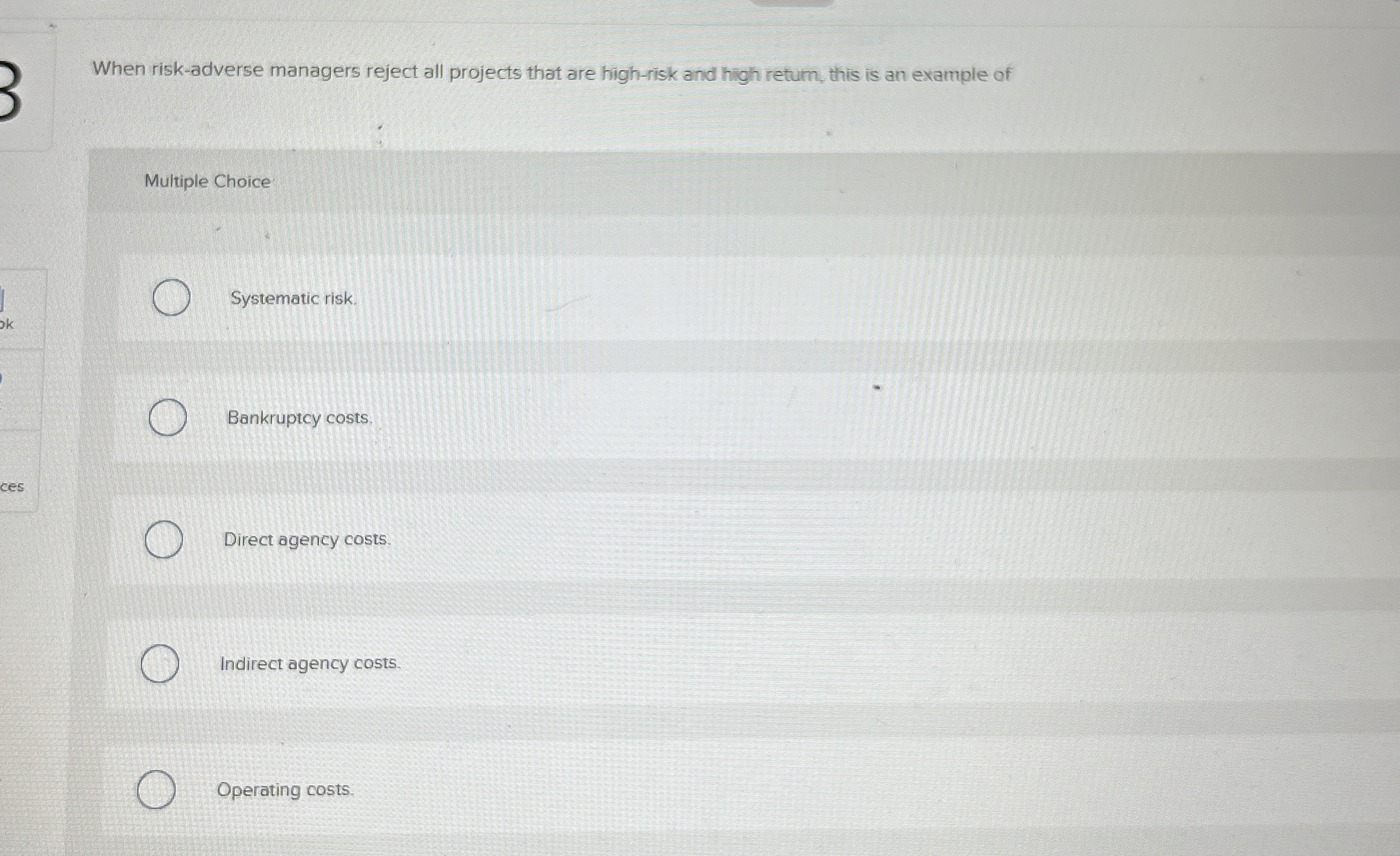  When risk-adverse managers reject all projects that are high-risk and high