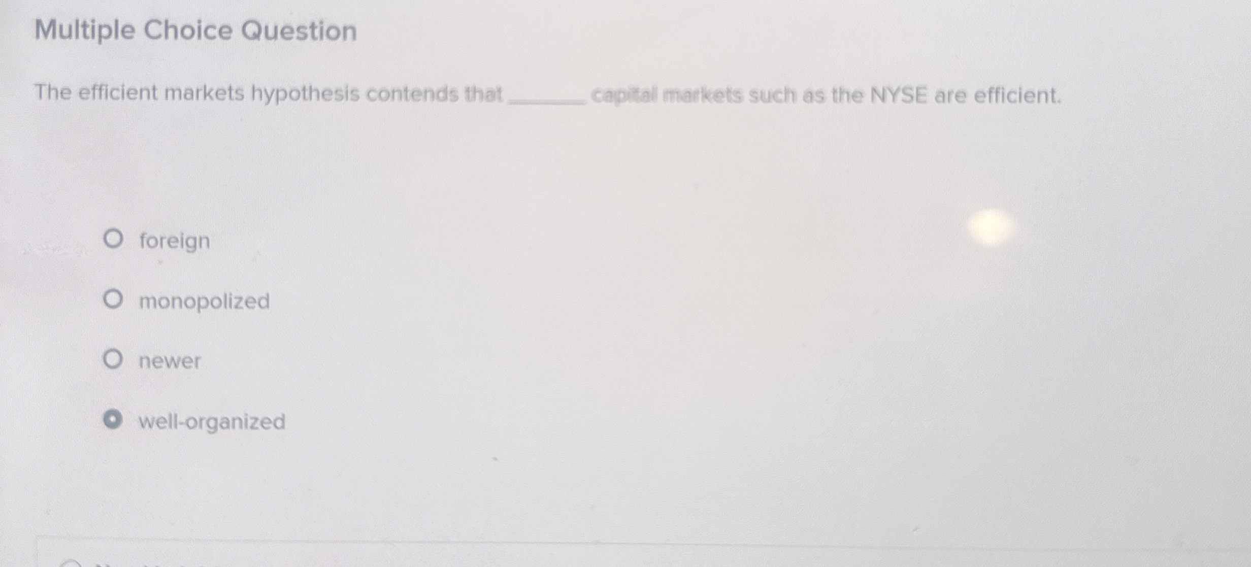  Multiple Choice Question The efficient markets hypothesis contends that capital markets