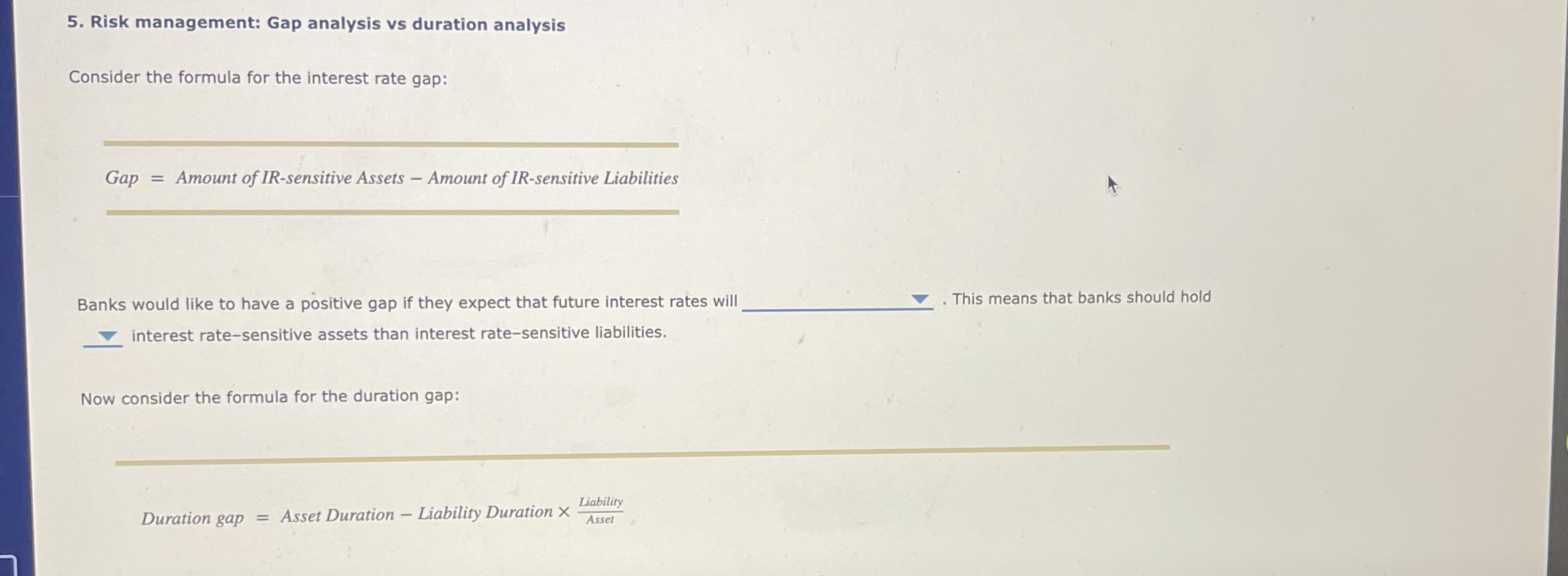  Risk management: Gap analysis vs duration analysis Consider the formula for