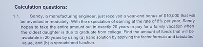  Calculation questions: 1.1. Sandy, a manufacturing engineor, just received a year-end