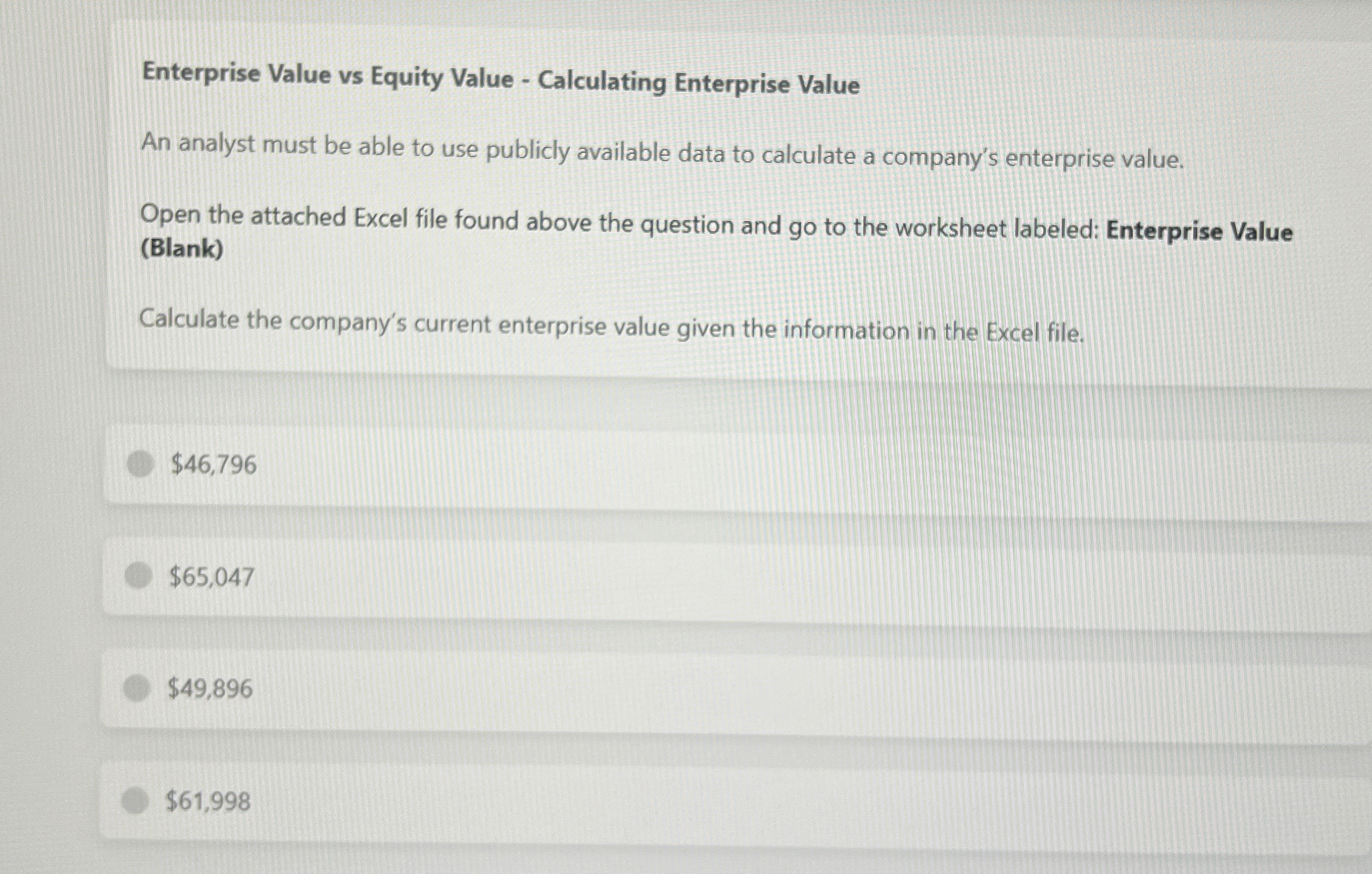  Enterprise Value vs Equity Value - Calculating Enterprise Value An analyst