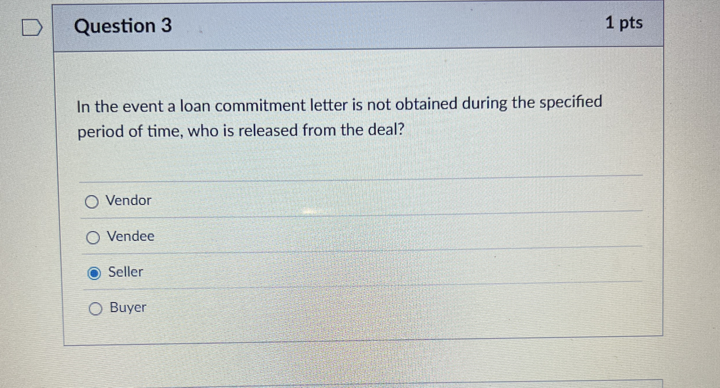  Question 3 In the event a loan commitment letter is not