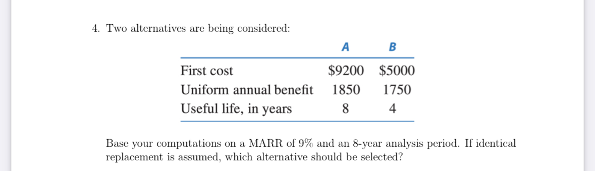 Two alternatives are being considered: Base your computations on a MARR