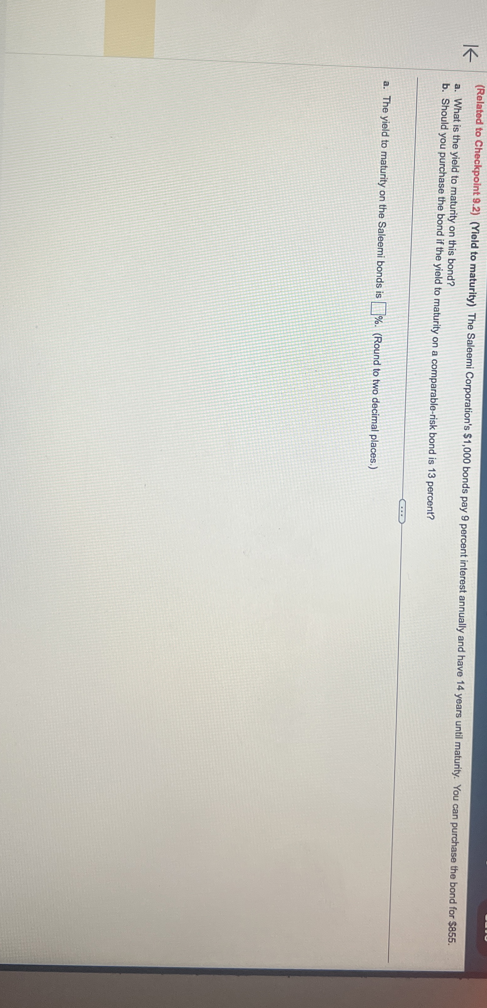 (Related to Checkpoint 9.2)(Yield to maturity) The Saleemi Corporation's $1,000 bonds