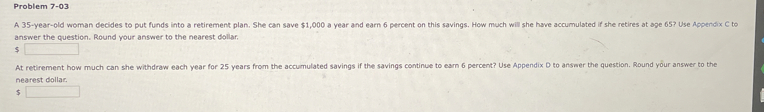  Problem 7-03 answer the question. Round your answer to the nearest