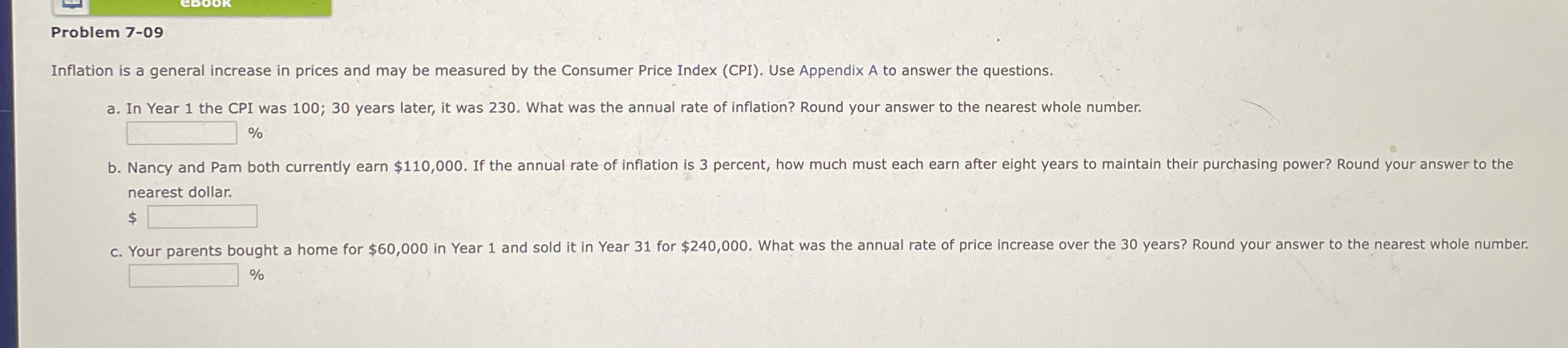  Problem 7-09 Inflation is a general increase in prices and may