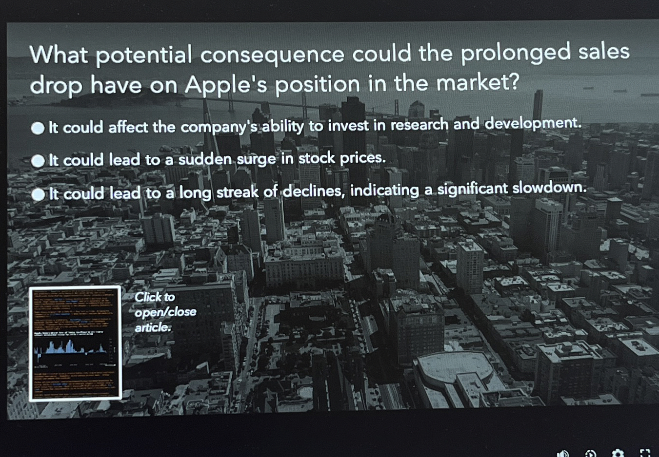  What potential consequence could the prolonged sales drop have on Apple's