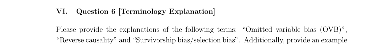  VI. Question 6[Terminology Explanation] Please provide the explanations of the following