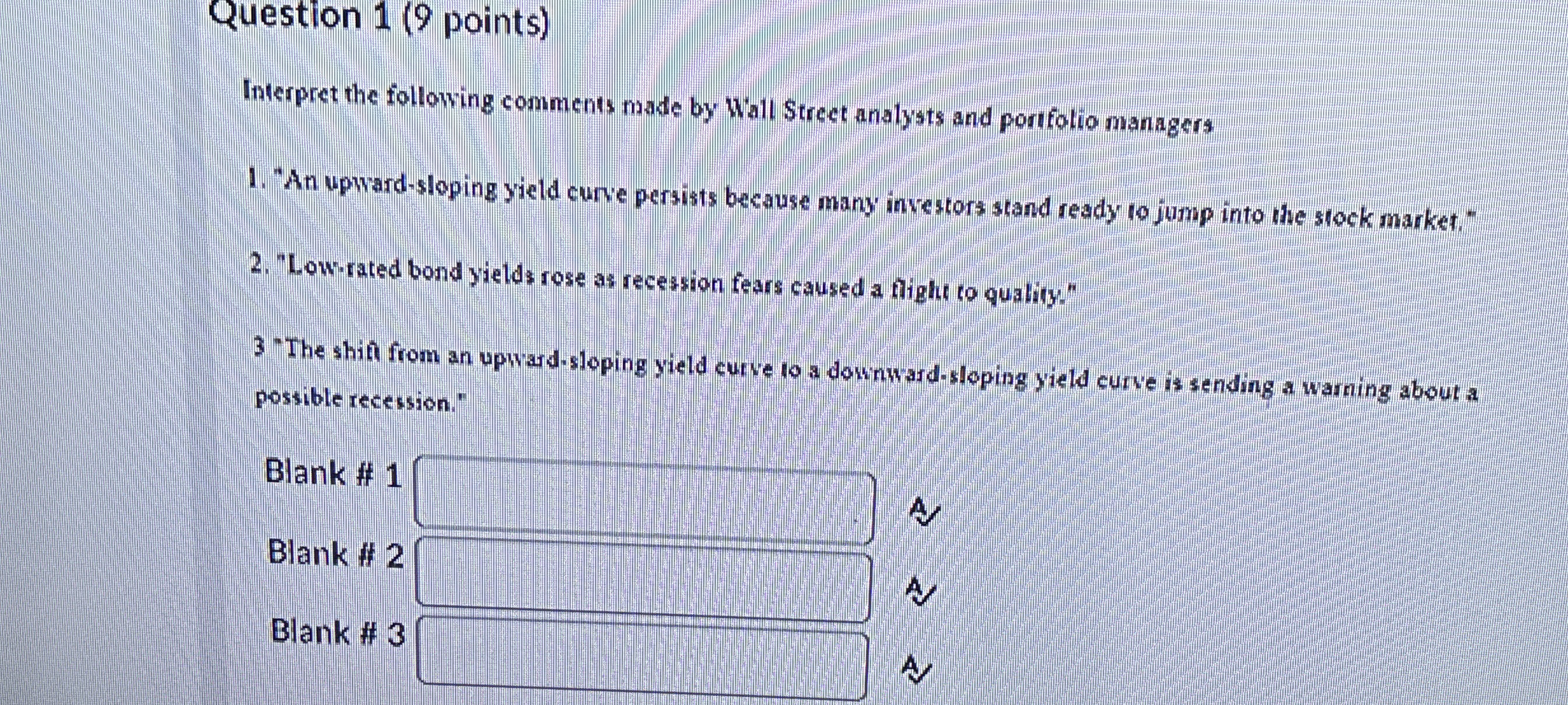  Question 1(9 points) Interpret the following comments made by Wall Street
