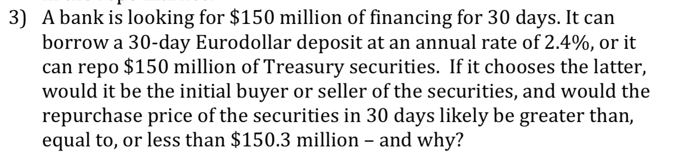  3) A bank is looking for \(\$ 150\) million of financing