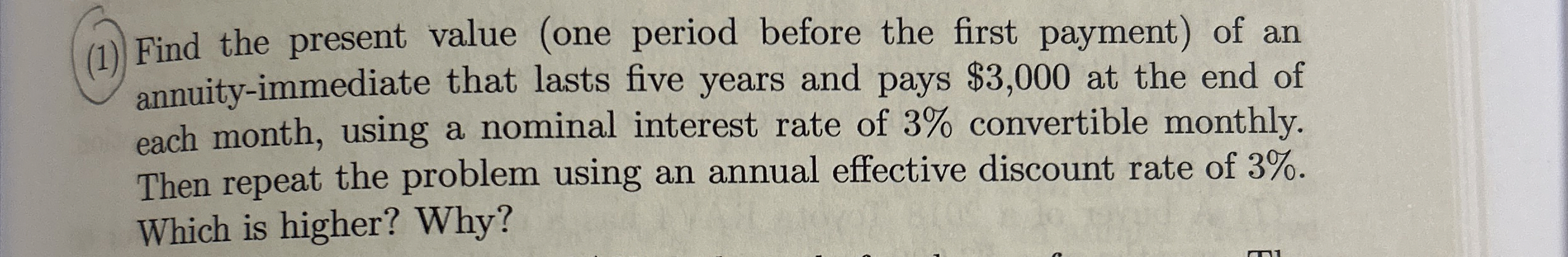 (1) Find the present value (one period before the first payment)