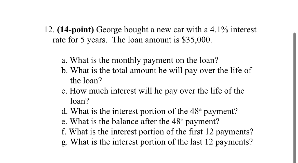 (14-point) George bought a new car with a 4.1% interest rate