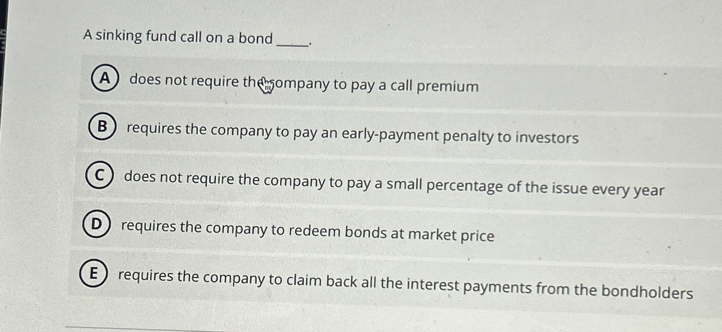  A sinking fund call on a bond does not require thempany
