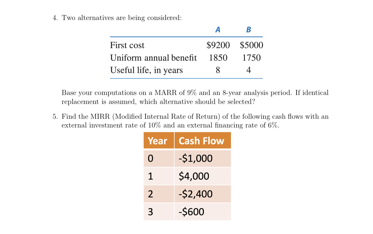  Two alternatives are being considered: Base your computations on a MARR