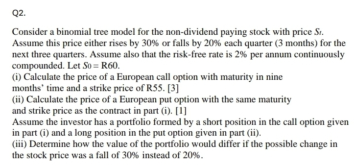  Q2. Consider a binomial tree model for the non-dividend paying stock