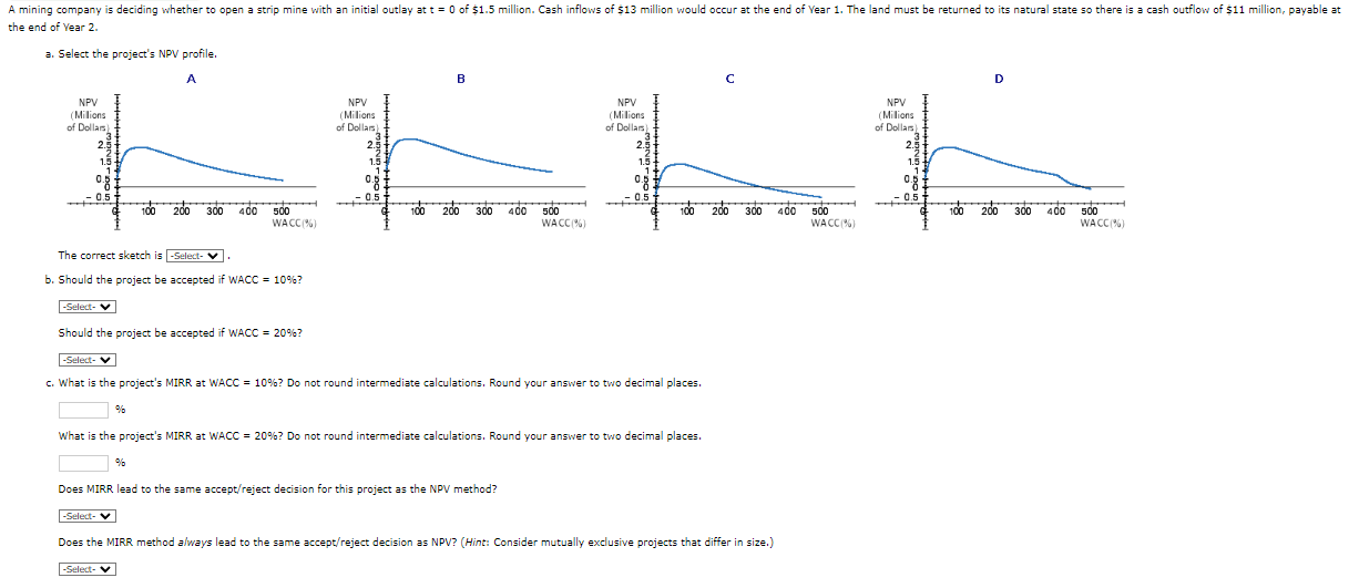  A mining company is deciding whether to open a strip mine