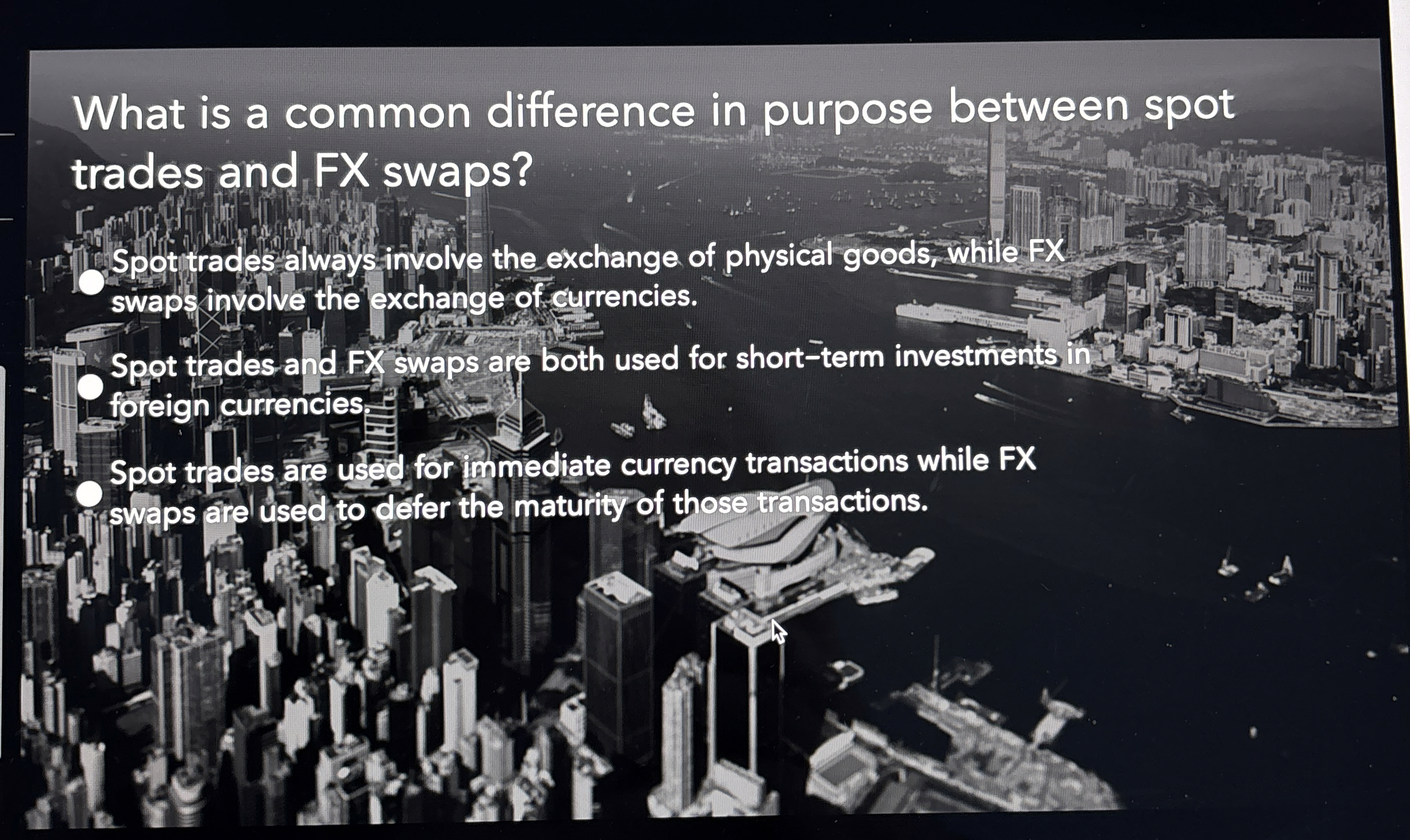  What is a common difference in purpose between spot trades and.
