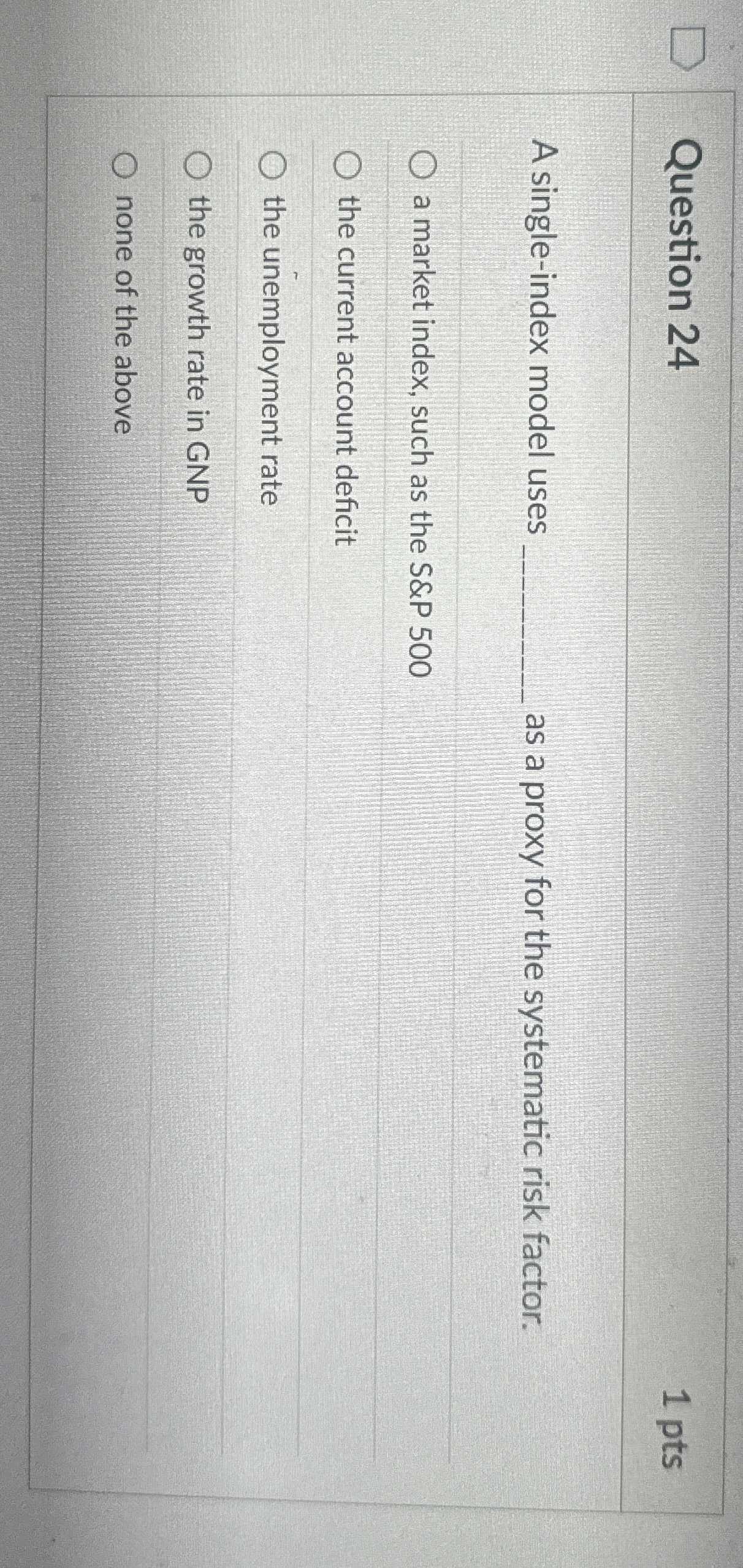  Question 24 A single-index model uses as a proxy for the