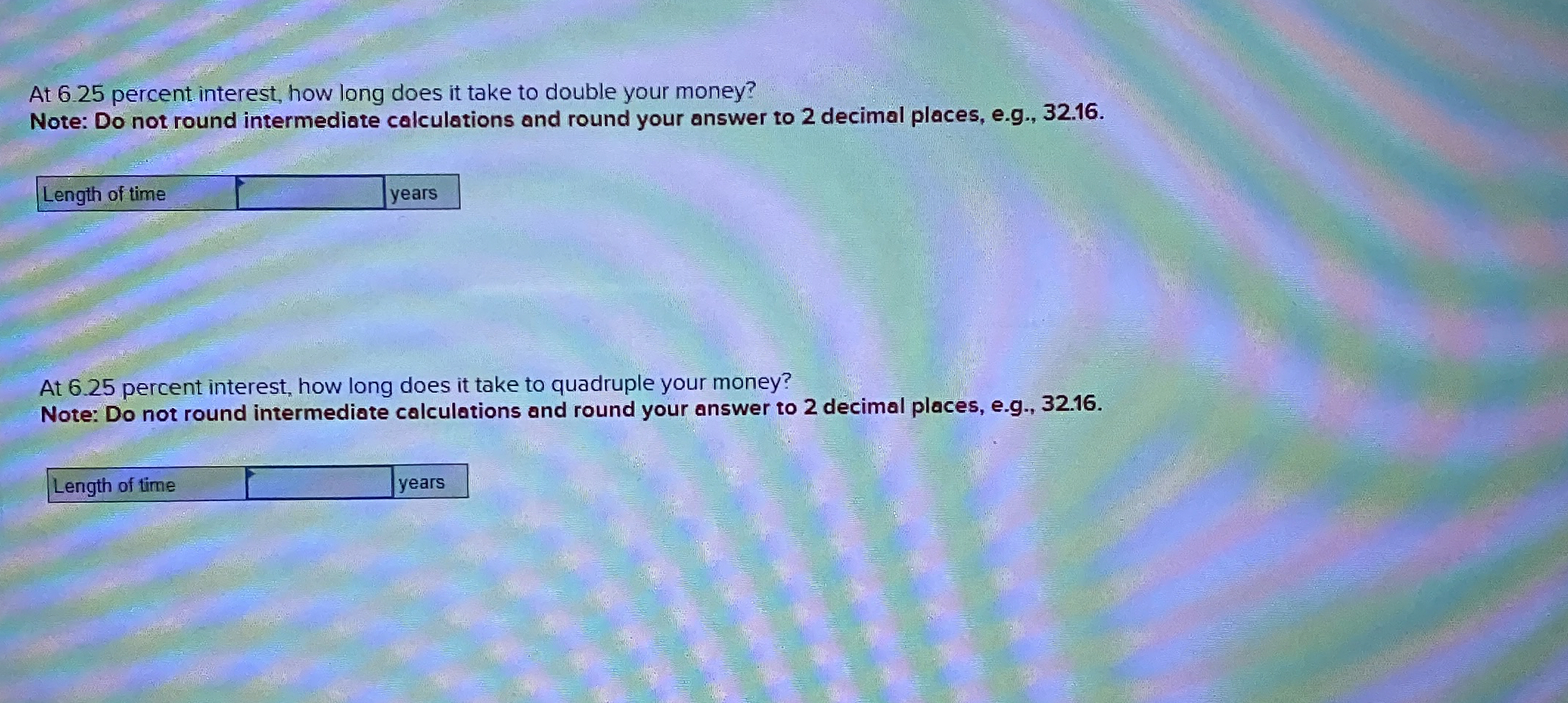 At 6.25 percent interest, how long does it take to double