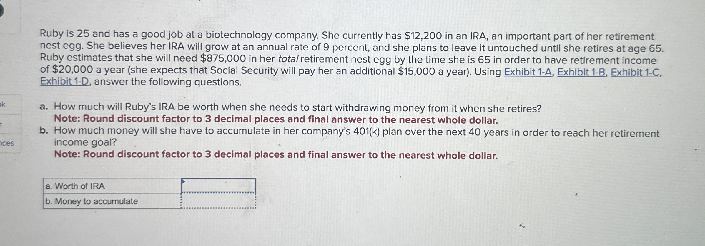  Ruby is 25 and has a good job at a biotechnology