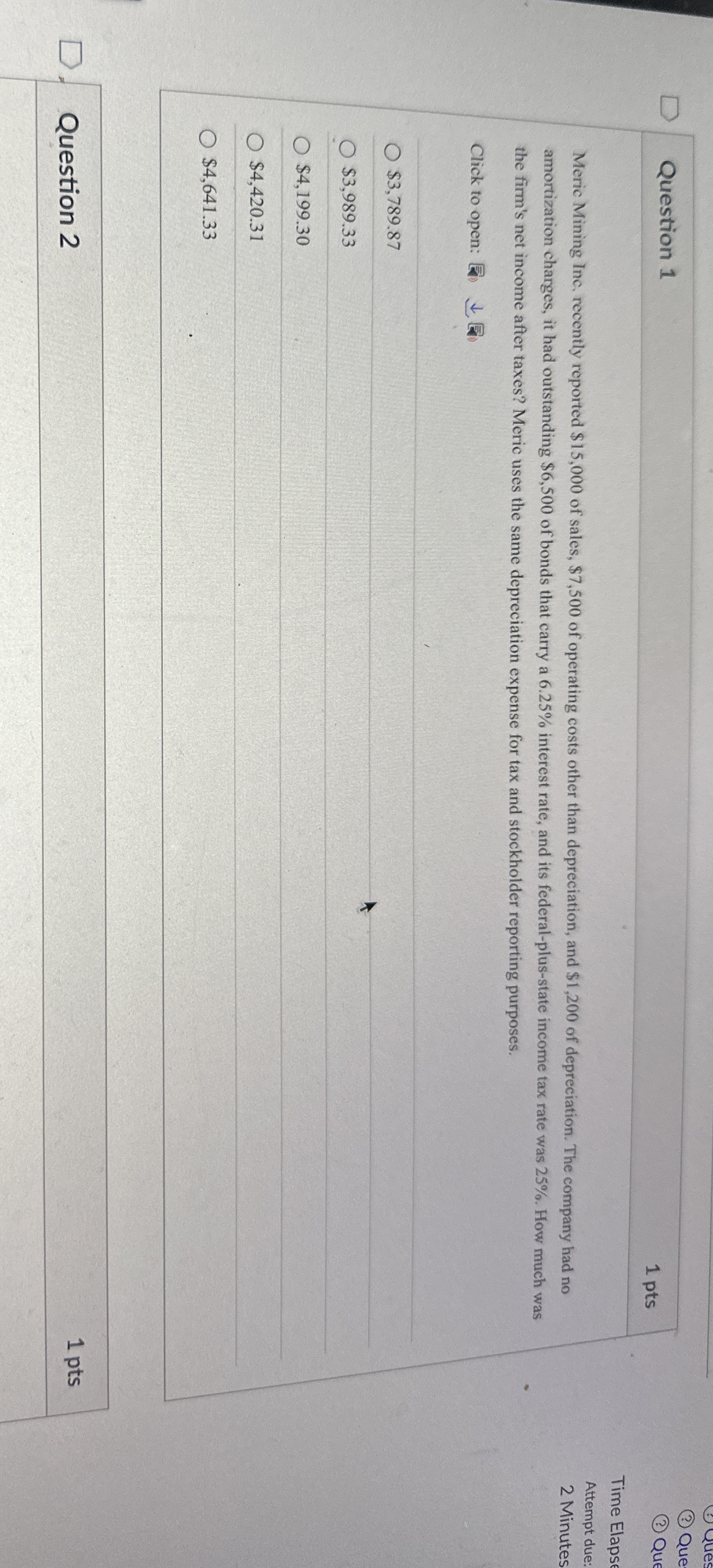  Question 1 Meric Mining Inc. recently reported $15,000 of sales, $7,500