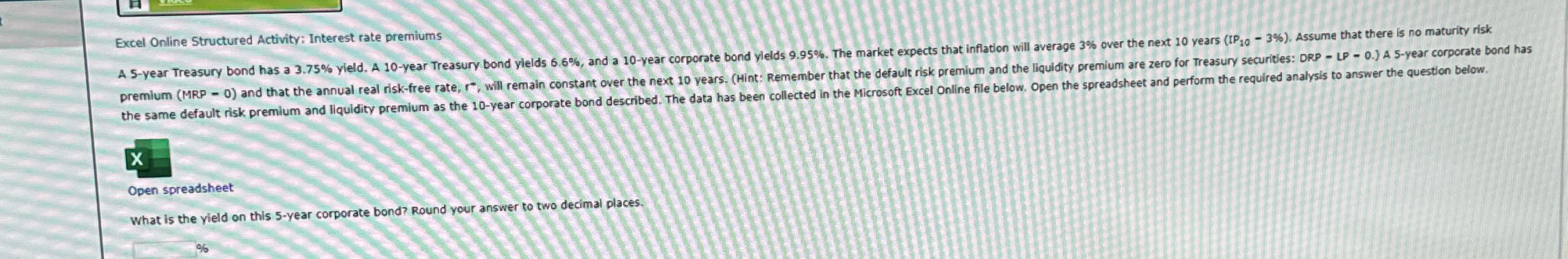  Excel Online Structured Activity: Interest rate premiums Open spreadsheet What is