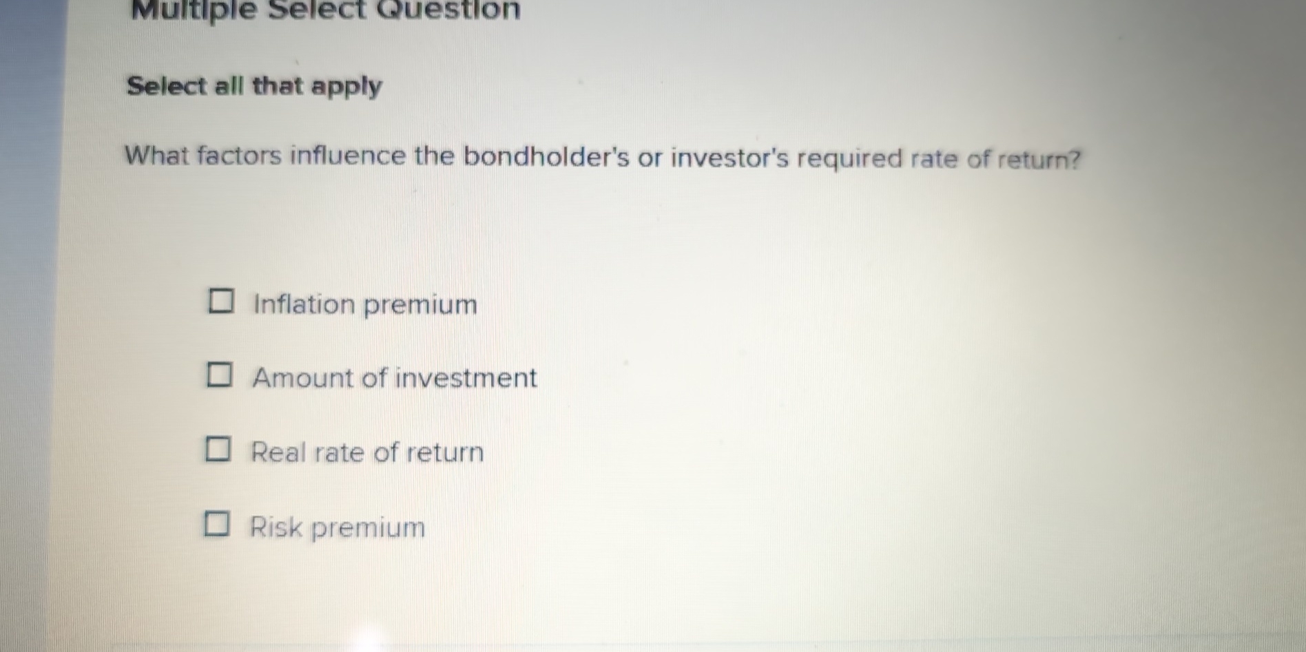  Multlple Select Question Select all that apply What factors influence the