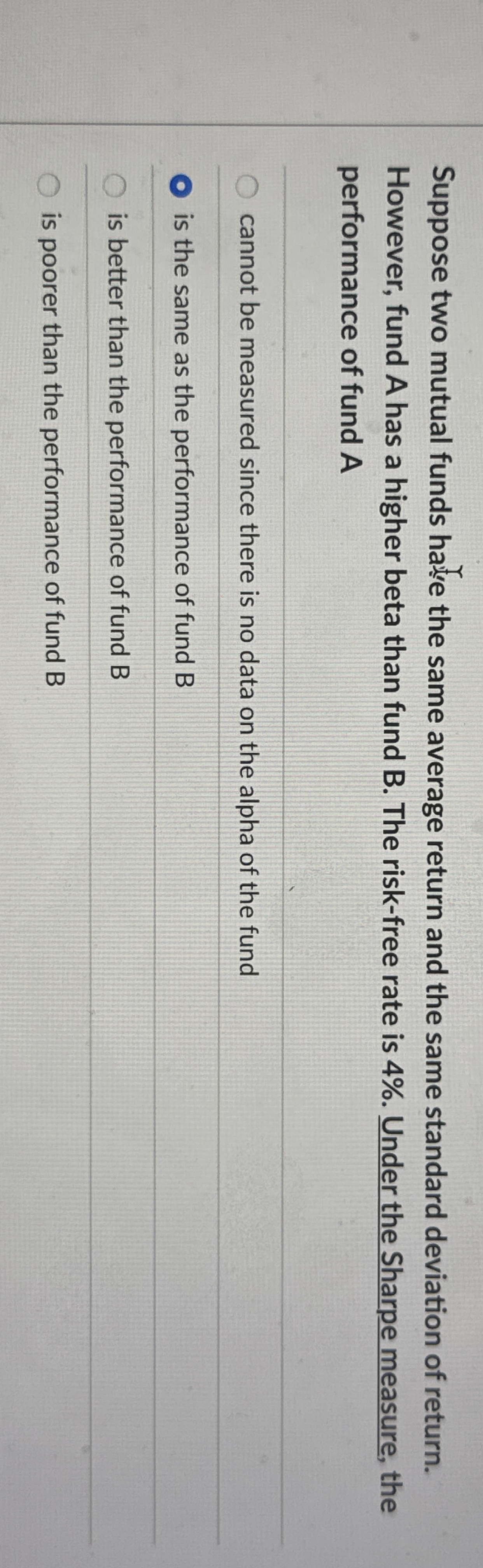  Suppose two mutual funds hate the same average return and the