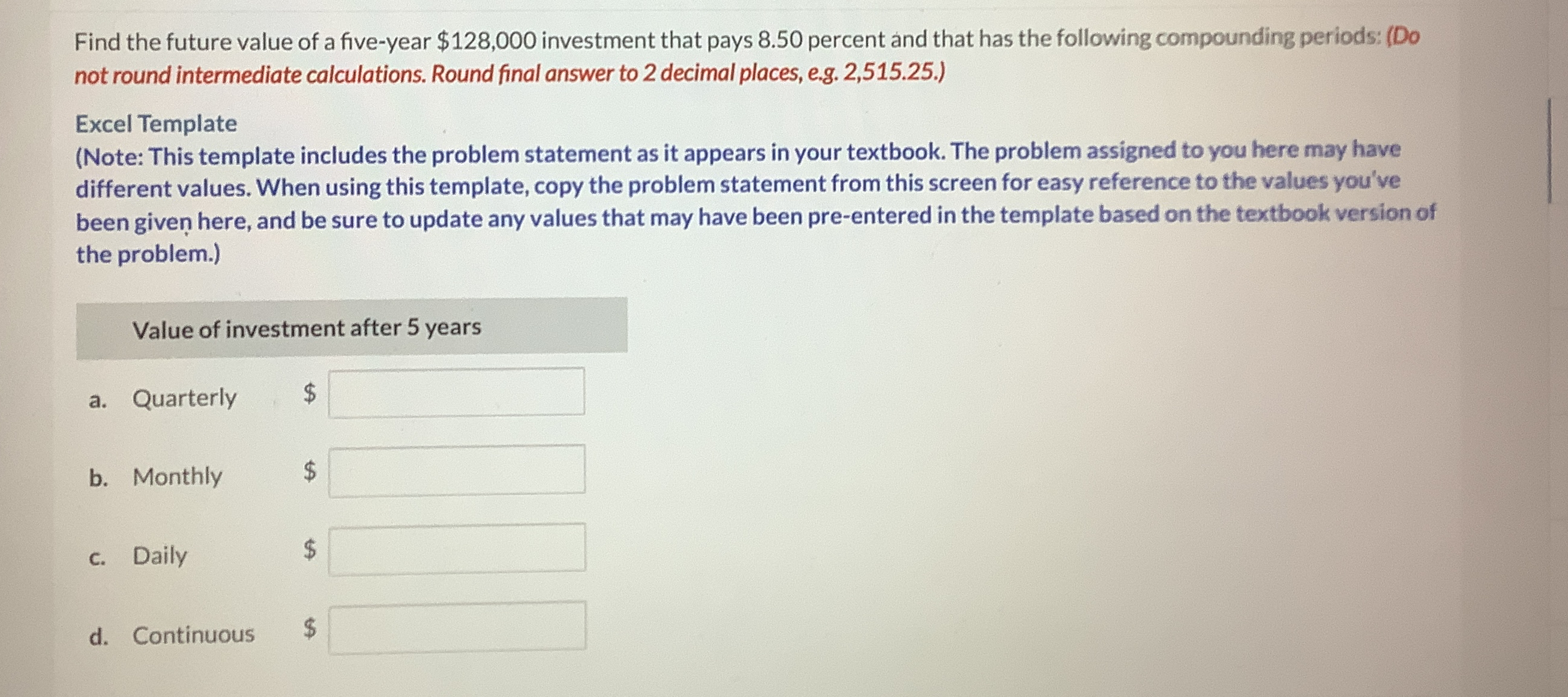  Find the future value of a five-year $128,000 investment that pays