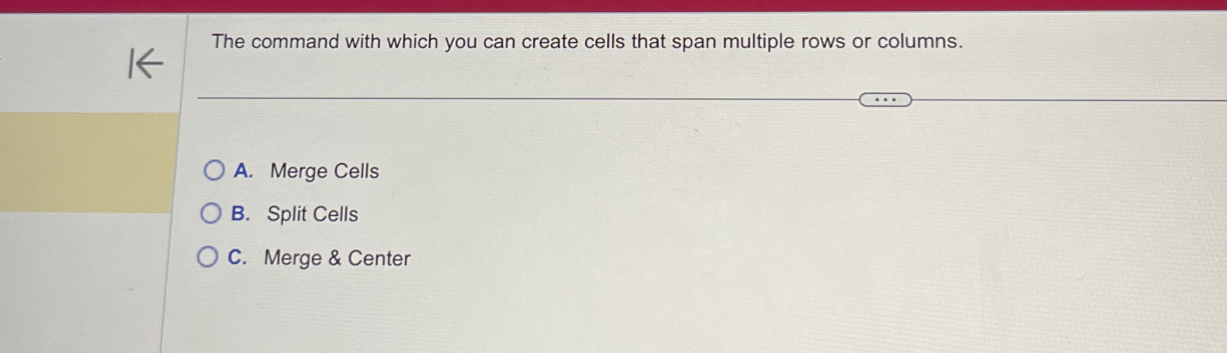 The command with which you can create cells that span multiple
