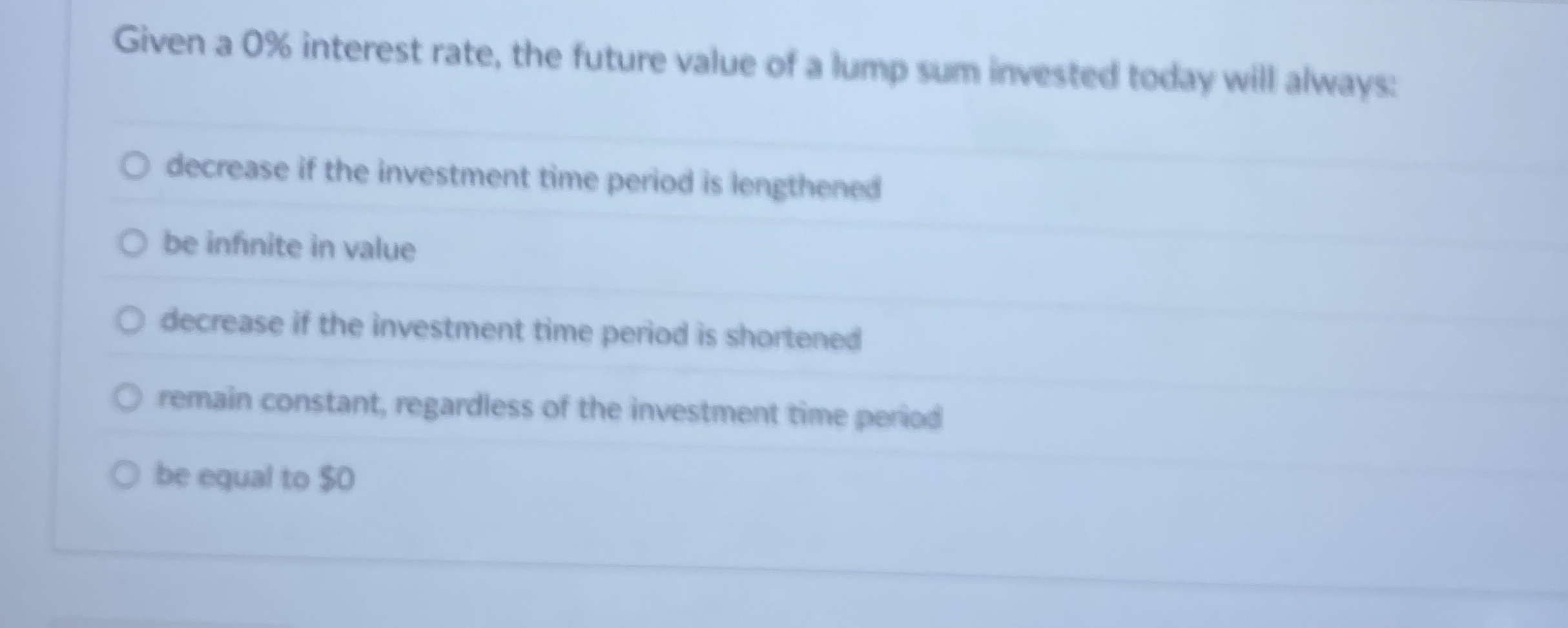  Given a 0% interest rate, the future value of a lump
