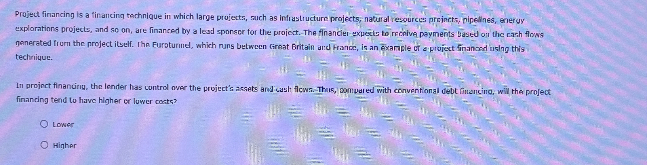  How to solve Project financing is a financing technique in which