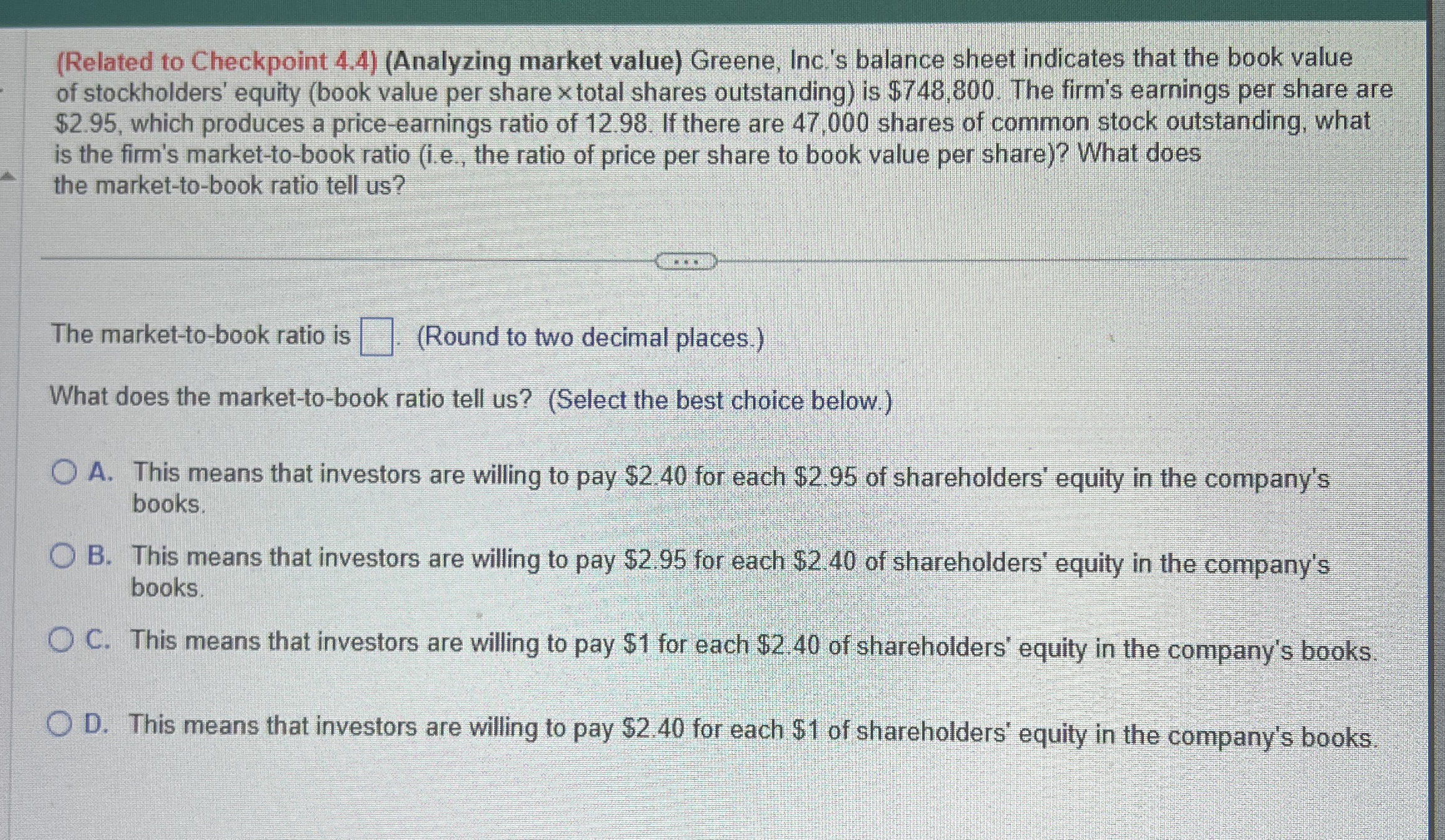  (Related to Checkpoint 4.4)(Analyzing market value) Greene, Inc.'s balance sheet indicates