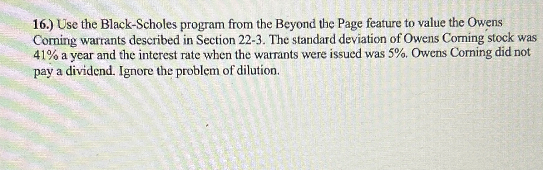  16.) Use the Black-Scholes program from the Beyond the Page feature