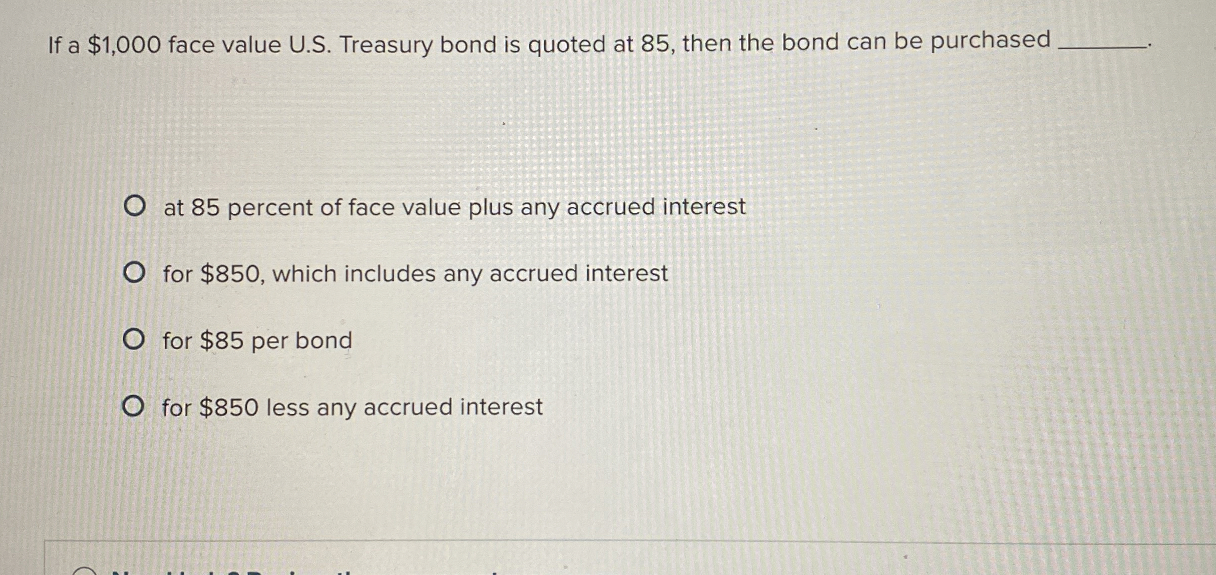  If a $1,000 face value U.S. Treasury bond is quoted at
