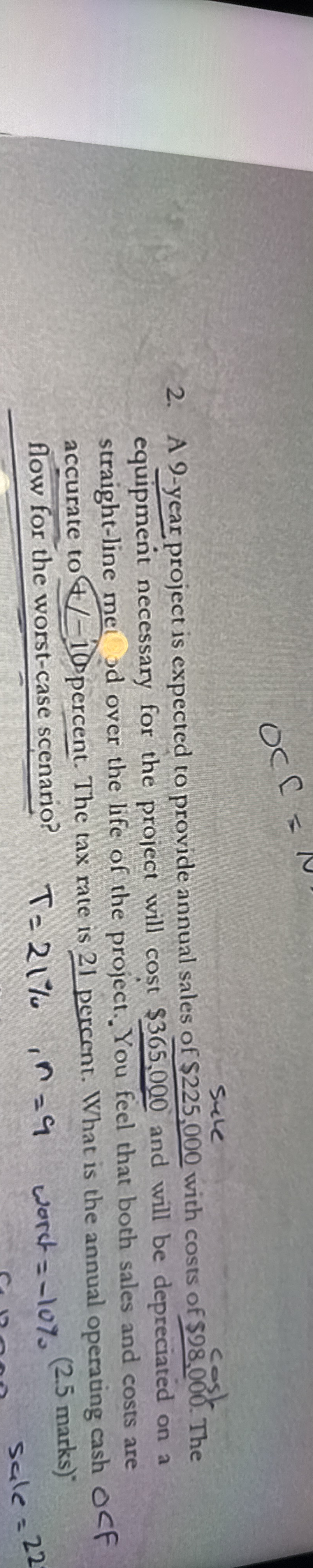  A 9-year project is expected to provide annual sales of $225,000