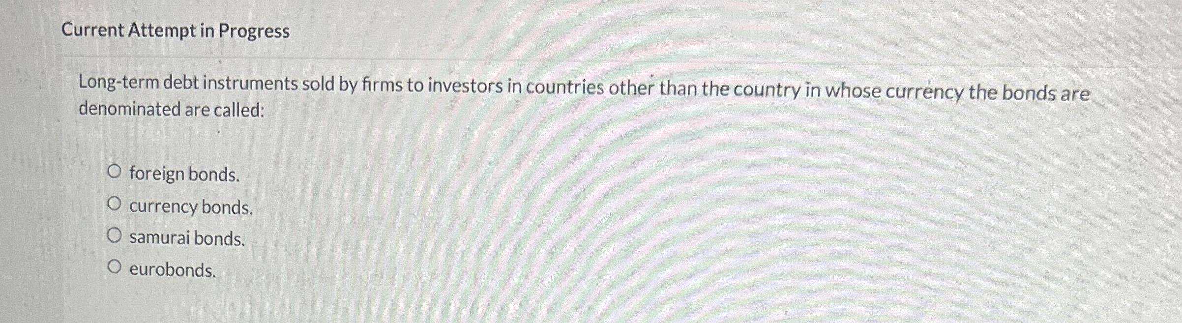 Current Attempt in Progress Long-term debt instruments sold by firms to