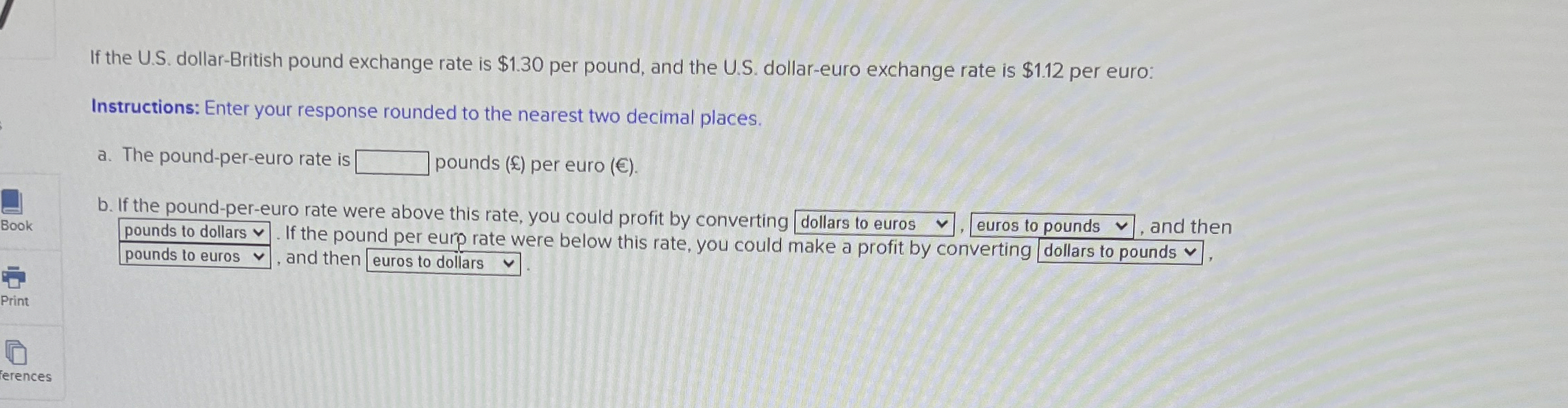  If the U.S. dollar-British pound exchange rate is $1.30 per pound,