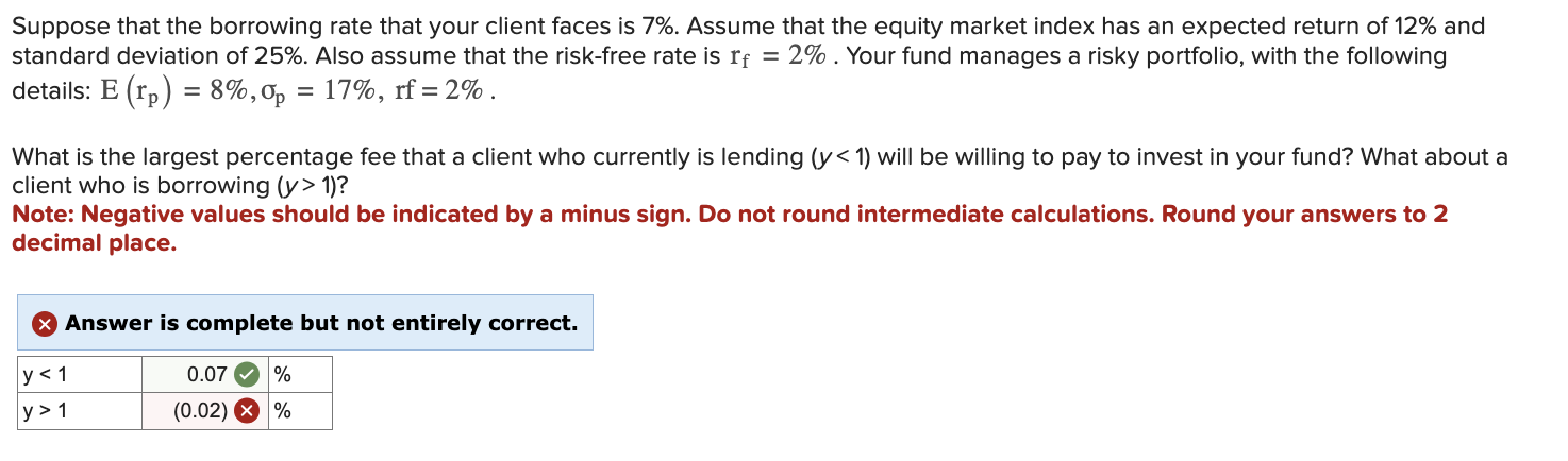  Suppose that the borrowing rate that your client faces is 7%.