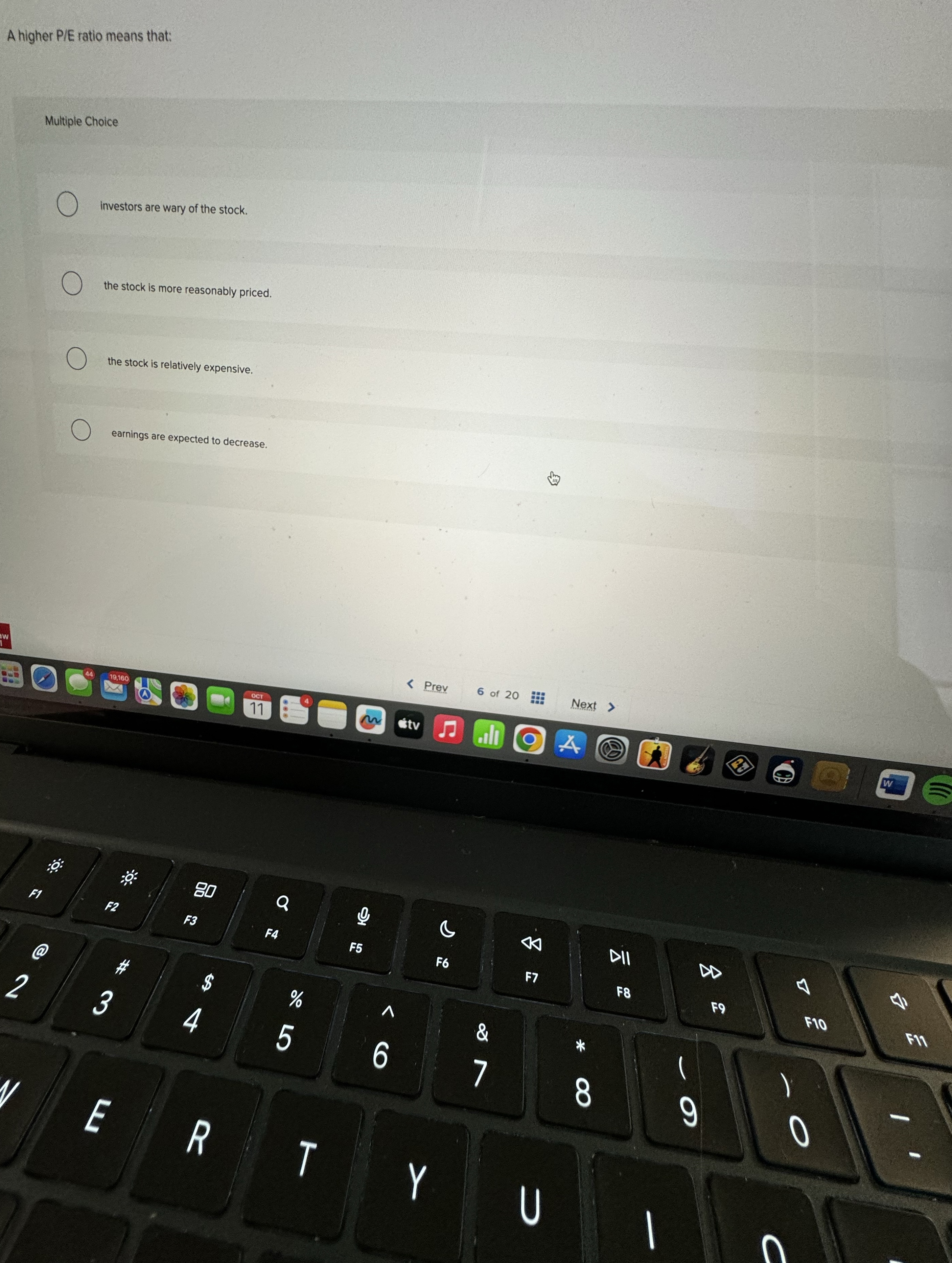  A higher P/E ratio means that: Muttiple Choice investors are wary