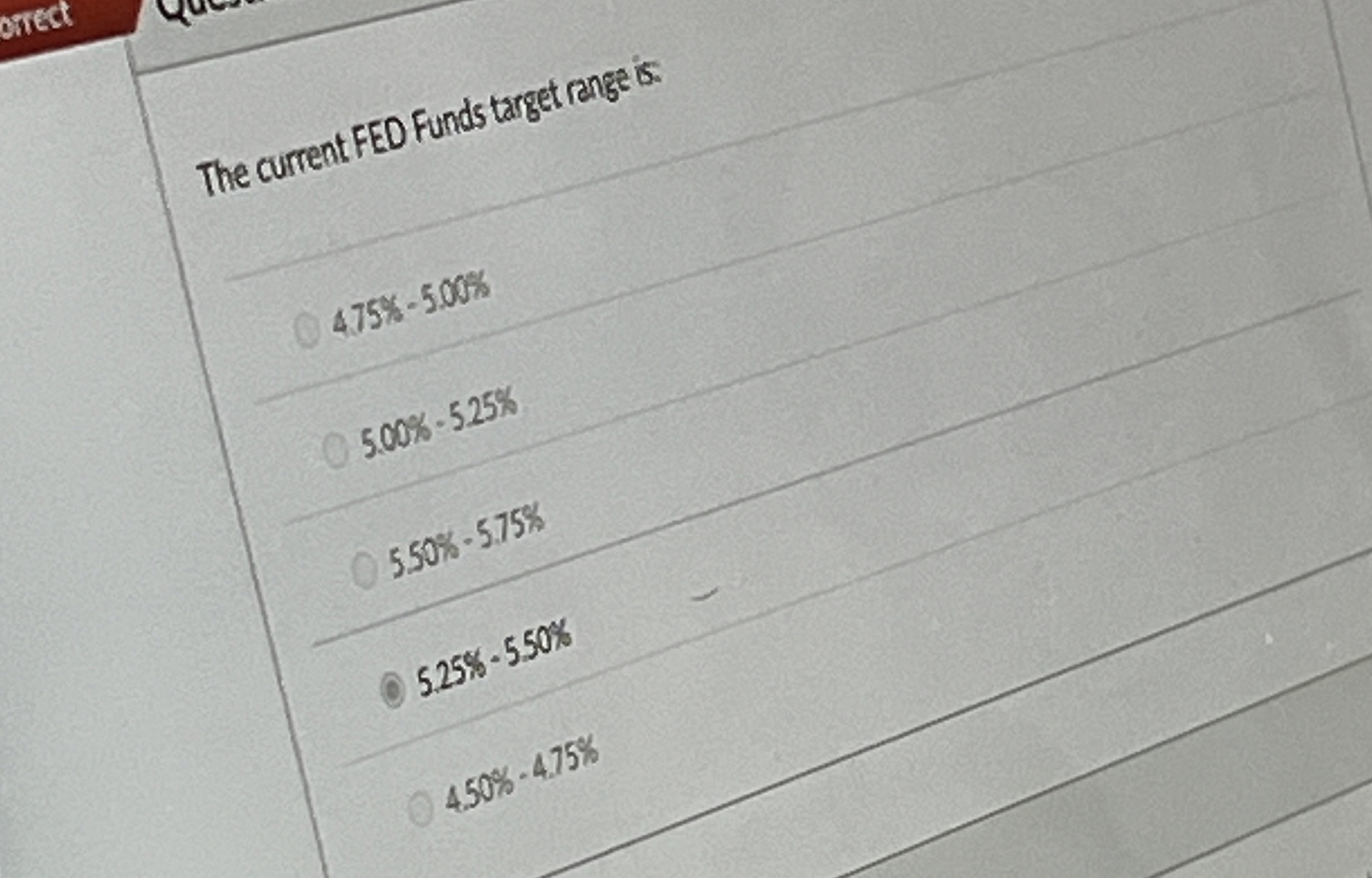  The current FED Funds target range is. 475%.500% 5.00%.525% 550%.515% (2)525%.550%