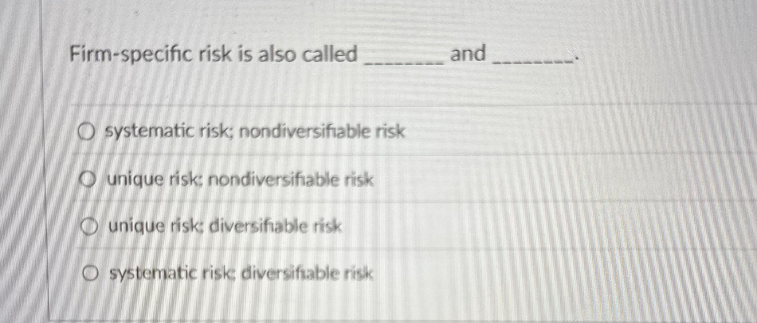  Firm-specific risk is also called and q, systematic risk; nondiversifiable risk