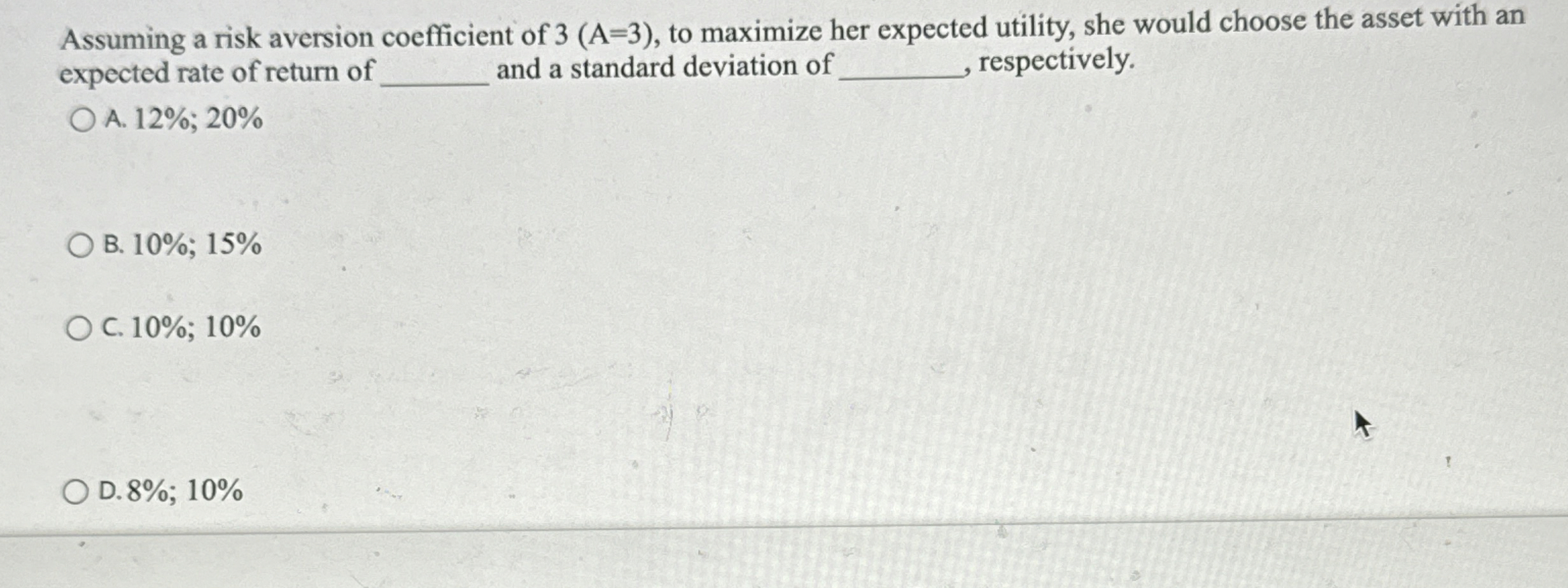  Assuming a risk aversion coefficient of )=(3, to maximize her expected