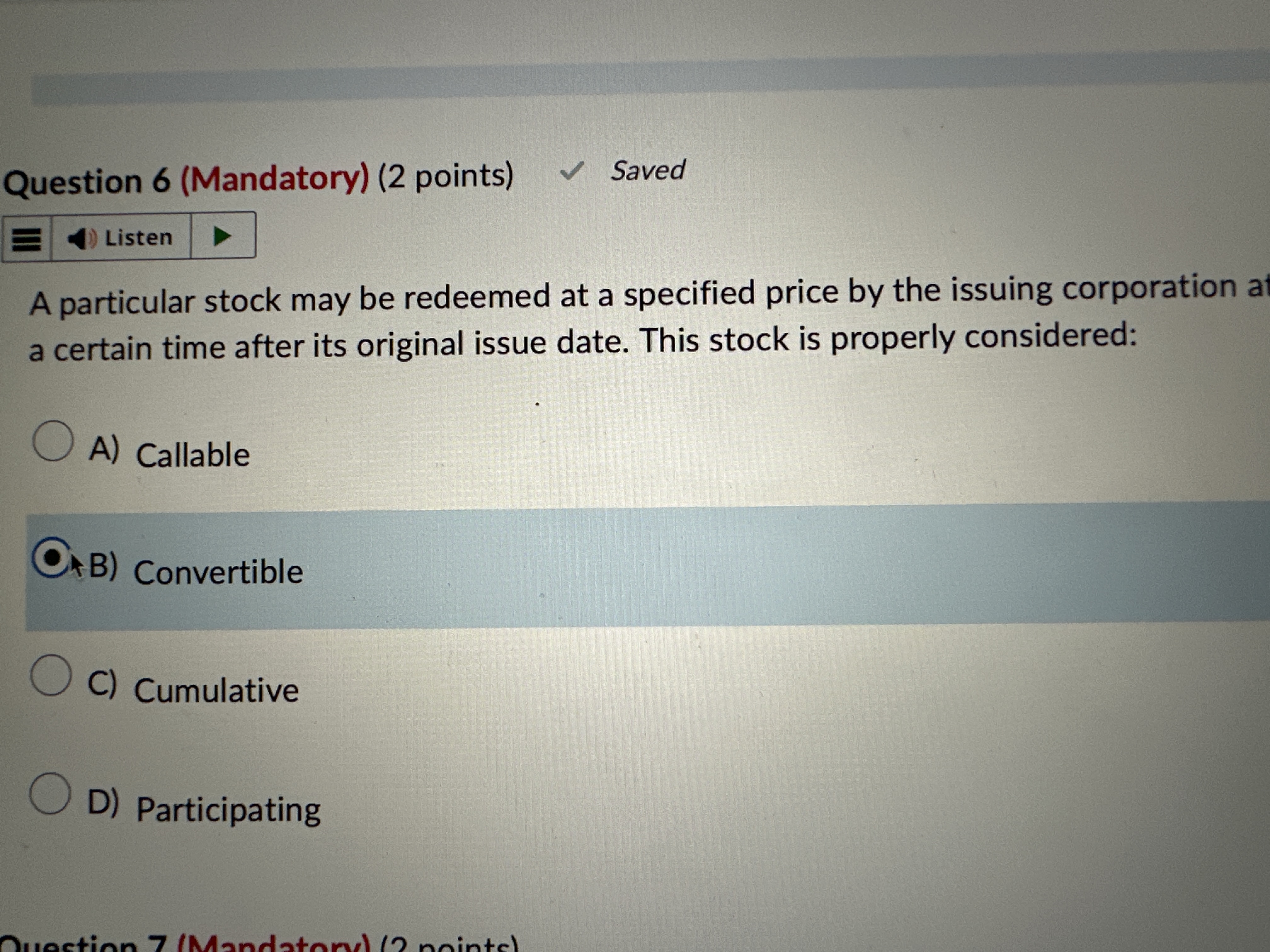  Question 6(Mandatory)(2 points) A particular stock may be redeemed at a