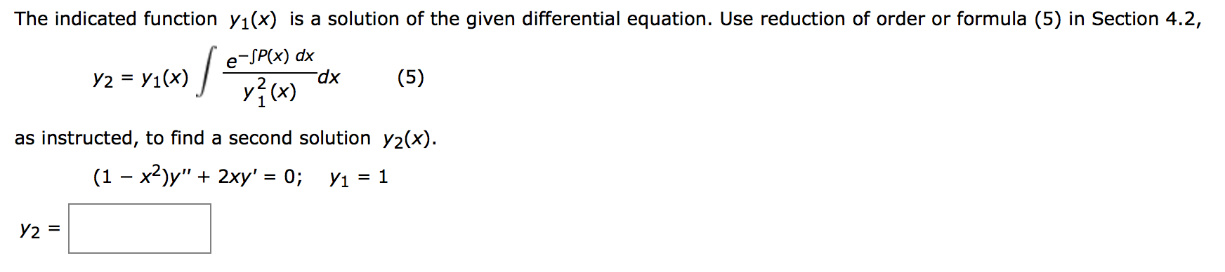 Please write the answer. The indicated function y1(x) is a solution of