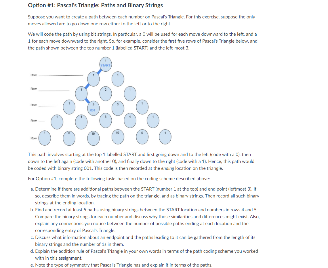  Option #1: Pascal's Triangle: Paths and Binary Strings Suppose you want