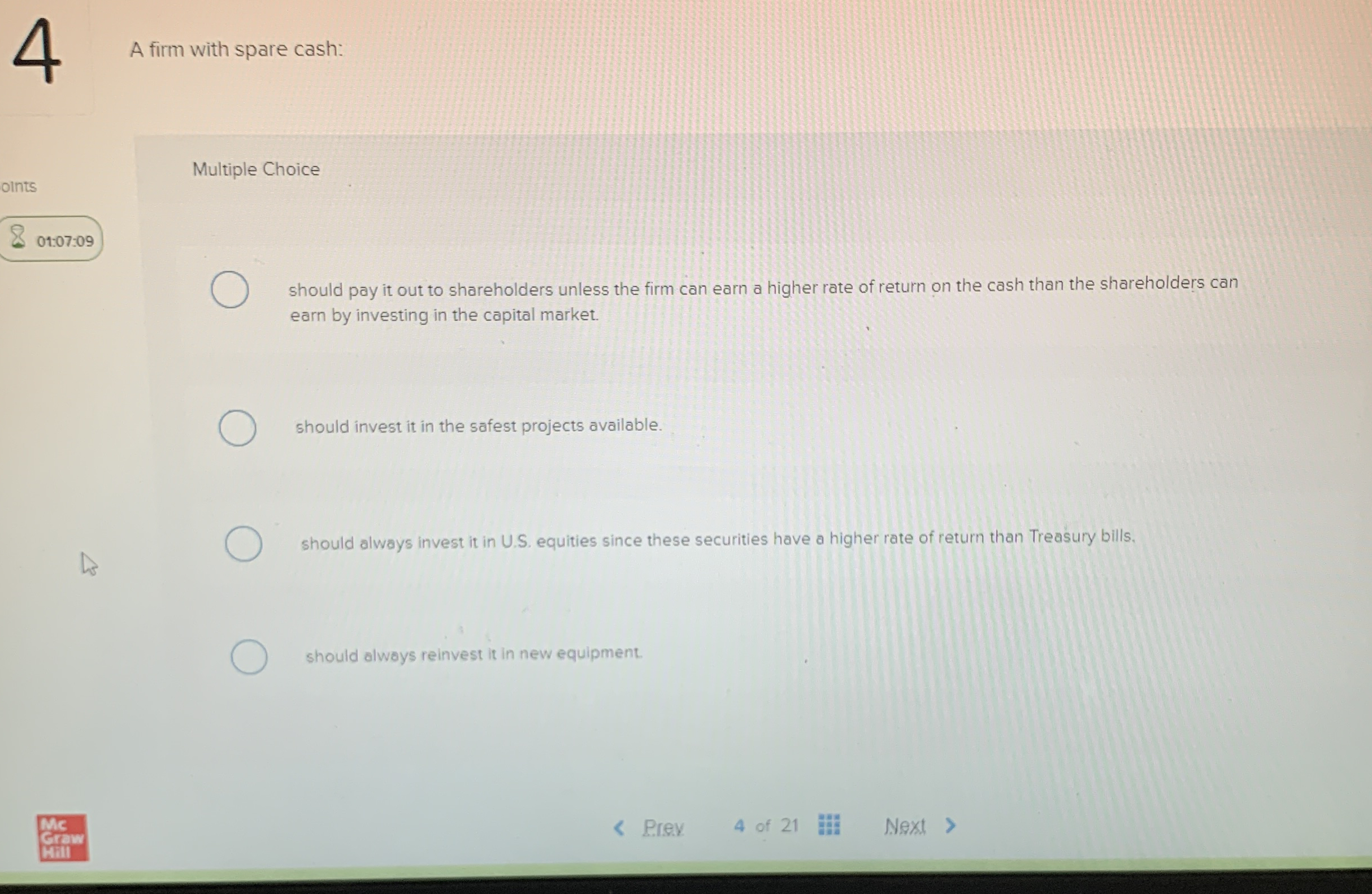  Multiple Choice should pay it out to shareholders unless the firm