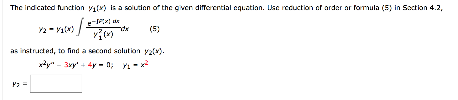 Write the answer The indicated function y1(x) is a solution of the